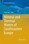 Mineral and Thermal Waters of Southeastern Europe edito da Springer International Publishing