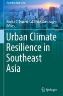 Urban Climate Resilience in Southeast Asia edito da Springer-Verlag GmbH