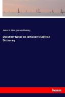 Desultory Notes on Jamieson's Scottish Dictionary di James B. Montgomerie Fleming edito da hansebooks