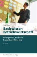 Basiswissen Betriebswirtschaft di Volker Schultz edito da dtv Verlagsgesellschaft