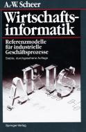 Wirtschaftsinformatik di August-Wilhelm Scheer edito da Springer-Verlag GmbH