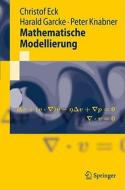 Mathematische Modellierung di Christof Eck, Harald Garcke, Peter Knabner edito da Springer