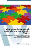 Mitarbeiterbindung durch materielle und immaterielle Anreize di Kathleen Rumberger edito da AV Akademikerverlag