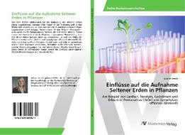 Einflüsse auf die Aufnahme Seltener Erden in Pflanzen di Juliane Smola edito da AV Akademikerverlag