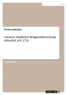Grenzen staatlicher Religionsbewertung (BVerfGE 105, 279) di Florian Lebkücher edito da GRIN Publishing