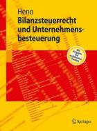Bilanzsteuerrecht und Unternehmensbesteuerung di Rudolf Heno edito da Springer Berlin Heidelberg