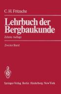 Lehrbuch der Bergbaukunde di Carl H. Fritzsche edito da Springer Berlin Heidelberg
