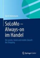 Solomo - Always-on Im Handel di Gerrit Heinemann edito da Springer Gabler