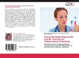 Inmunoterapia Adyuvante con M. Vaccae en Tuberculosis Pulmonar di Diana Graciela Dlugovitzky, John Lawson Stanford, Cynthia Stanford edito da EAE