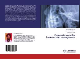 Zygomatic complex fractures and management di Kanwaldeep Soodan, Pratiksha Priyadarshni, Rajesh Kshirsagar edito da LAP Lambert Academic Publishing