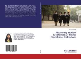 Measuring Student Satisfaction at Higher Educational Institutions di Dhiksha Jayanth edito da LAP Lambert Academic Publishing