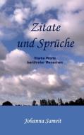 Zitate und Sprüche di Johanna Sameit edito da Books on Demand