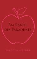 Am Rande des Paradieses di Angela Heider edito da Books on Demand