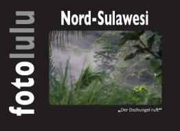 Nord-Sulawesi di Fotolulu edito da Books on Demand