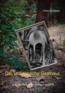 Das unheimliche Gasthaus di Gitta Glöckner edito da Books on Demand