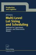 Multi-Level Lot Sizing and Scheduling di Alf Kimms edito da Physica-Verlag HD