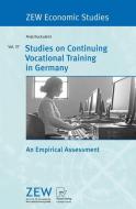Studies on Continuing Vocational Training in Germany di Anja Kuckulenz edito da Springer-Verlag GmbH
