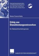 Erfolg von Dienstleistungsnetzwerken di Heiner Evanschitzky edito da Deutscher Universitätsverlag