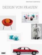 Design von Frauen di Charlotte Fiell, Clementine Fiell edito da DuMont Buchverlag GmbH