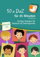 30 x DaZ für 45 Minuten - Klasse 3/4 di Nina Wilkening edito da Verlag an der Ruhr GmbH