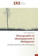 Démographie et développement à Madagascar di Jenny U. Ramamonjisoa edito da Editions universitaires europeennes EUE