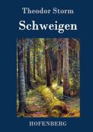 Schweigen di Theodor Storm edito da Hofenberg