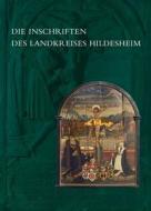 Die Inschriften Des Landkreises Hildesheim di Christine Wulf edito da Dr Ludwig Reichert