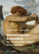 Geschichte der Erkenntnis di Jürg von Ins, Anina Föhn edito da Edition Königstuhl
