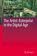 The Artist¿Enterprise in the Digital Age di Xavier Greffe edito da Springer