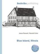 Blue Island, Illinois edito da Book On Demand Ltd.