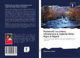 Podatnosc na zmiany klimatyczne w regionie Delty Nigru w Nigerii di Rosemary Okoh edito da AV Akademikerverlag