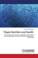 Tilapia Nutrition and Health di Victor Omondi Ogweny edito da LAP LAMBERT Academic Publishing