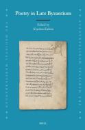 Poetry in Late Byzantium edito da Brill