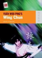 Yuen Woo Ping's Wing Chun di Sasha Vojkovic edito da HONG KONG UNIV PR