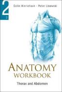 Anatomy Workbook - Volume 2: Thorax And Abdomen di Hinrichsen Colin edito da World Scientific