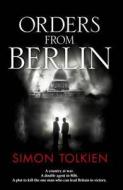 Orders From Berlin di Simon Tolkien edito da Harpercollins Publishers