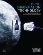 Using Information Technology di Williams Brian, Sawyer Stacey, Brian Williams edito da Irwin/McGraw-Hill