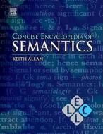 Concise Encyclopedia of Semantics di Keith Brown edito da ELSEVIER