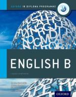 IB English B Course Book: Oxford IB Diploma Programme di Kawther Saa'd Aldin, Tiia Tempakka, Jeehan Abu Awad, Kevin Morley edito da Oxford Children?s Books