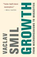 Growth di Vaclav Smil edito da Mit Press Ltd
