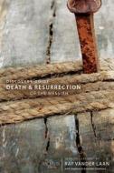 Death And Resurrection Of The Messiah Discovery Guide di Ray Vander Laan edito da Zondervan