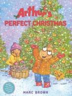 Arthur's Perfect Christmas di Marc Tolon Brown edito da Little, Brown Books for Young Readers
