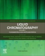Liquid Chromatography: Fundamentals and Instrumentation edito da ELSEVIER