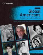 Global Americans: A History of the United States, Volume 2 di Maria Montoya, Laura A. Belmonte, Carl J. Guarneri edito da CENGAGE LEARNING