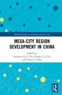 Mega-city Region Development In Chi edito da Taylor & Francis