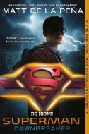 Superman: Dawnbreaker di Matt De La Pena edito da EMBER