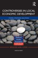 Controversies in Local Economic Development di Martin Perry edito da Taylor & Francis Ltd