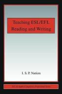 Teaching ESL/EFL Reading and Writing di I. S. P. Nation edito da Taylor & Francis Ltd