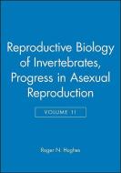 Reproductive Biology of Invertebrates, Progress in Asexual Reproduction di K. G. Adiyodi edito da PAPERBACKSHOP UK IMPORT