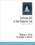Learning SAS in the Computer Lab di Rebecca J. Elliott, Christopher H. Morrell edito da DUXBURY PR